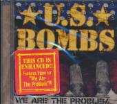 U.S.BOMBS  - CD WE ARE THE PROBLEM