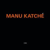 KATCHE MANU  - CD MANU KATCHE