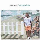 ANTOINE  - CD DEMAIN LOIN