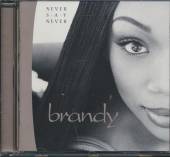 BRANDY  - CD NEVER SAY NEVER