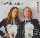 WEBB SISTERS  - CD SAVAGES