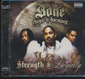 BONE THUGS-N-HARMONY  - CD STRENGTH & LOYALTY