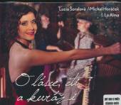 SORALOVA LUCIA/MICHAL HORACEK  - CD O LASCE, CTI A ...