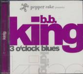 B.B. KING  - CD 3 O'CLOCK BLUES