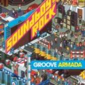 GROOVE ARMADA  - CD SOUNDBOY ROCK