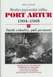  Port Artur 1904-1905 3. díl Zánik eskadry, pád pevnosti [CZE - supershop.sk