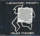 AGNOSTIC FRONT  - CD DEAD YUPPIES