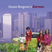 BREGOVIC GORAN  - CD KARMEN: WITH A HAPPY END