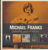 FRANKS MICHAEL  - 5xCD ORIGINAL ALBUM SERIES