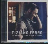 FERRO TIZIANO  - CD EL AMOR ES UNA COSA SIMP