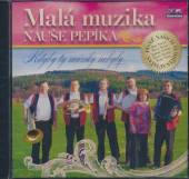 MALA MUZIKA NAUSE PEPIKA  - CD KDYBY TY MUZIKY NEBYLY