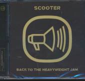 SCOOTER  - CD BACK TO THE HEAVYWEIGHT JAM 1999