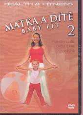 CVICENIE  - DVD H&F- MATKA A DITE 2- BABY FIT