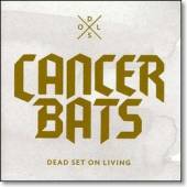 CANCER BATS  - CD DEAD SET ON LIVING