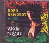 GRIGOROV ROBO  - CD VDYCHNI REGGAE
