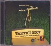 TAKTICI  - CD IMIDZ JE NANIC, KED LEZIS NA