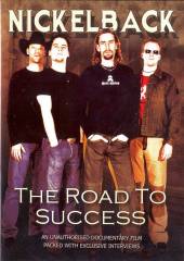 NICKELBACK  - DVD NICKELBACK-THE ROAD TO SUCCESS