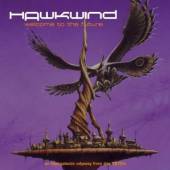 HAWKWIND  - 2xCD WELCOME TO THE FUTURE