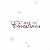 ULTIMATE CLASSICAL CHRISTMAS /..  - CD ULTIMATE CLASSICA..