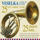 VESELKA  - CD 25 ZLATYCH HYTU