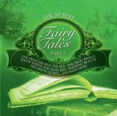 VARIOUS  - AC THE 50 BEST FAIRY TALES: PART