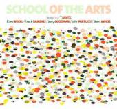 SCHOOL OF THE ARTS  - CD SCHOOL OF THE ARTS