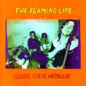 FLAMING LIPS  - CD CLOUDS TASTE METALLIC