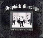 DROPKICK MURPHYS  - CD THE MEANEST OF TIMES