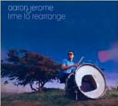 JEROME AARON  - CD TIME TO REARRANGE