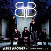 BEN'S BROTHER  - CD BETA MALE FAIRYTALES