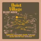 QUIET VILLAGE  - CD SILENT MOVIE
