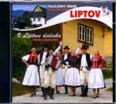 FOLKLORNY SUBOR LIPTOV  - CD V LIPTOVE DEDINKA