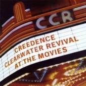 CREEDENCE CLEARWATER REVIVAL  - CD AT THE MOVIES