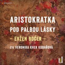 KHEK KUBAROVA VERONIKA / BOCEK..  - CD ARISTOKRATKA POD ..