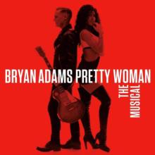 ADAMS BRYAN  - CD PRETTY WOMAN – THE MUSICAL