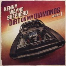 SHEPHERD KENNY WAYNE  - CD DIRT ON MY DIAMON..
