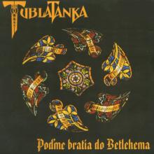 TUBLATANKA  - CD PODME BRATIA DO BETLEHEMA