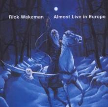 WAKEMAN RICK  - CD ALMOST LIVE IN EUROPE