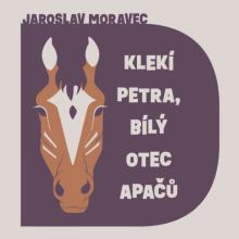 MORAVEC JAROSLAV / HRUSKA LIBO..  - CD KLEKI PETRA, BILY OTEC APACU (MP3-CD)