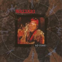 WALTARI  - CD SO FINE