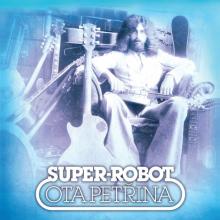 PETRINA OTA SUPER-ROBOT  - 2xVINYL SUPER-ROBOT & PECET [VINYL]