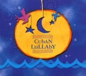 CUBAN LULLABY